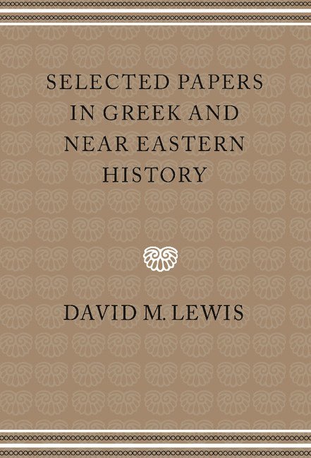 Selected Papers in Greek and Near Eastern History