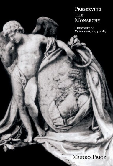 Munro Price - Preserving the Monarchy, Inbunden