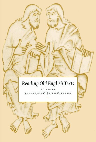 Katherine O'Brien O'Keefe, Katherine O'Brien O'Keeffe - Reading Old English Texts, Inbunden