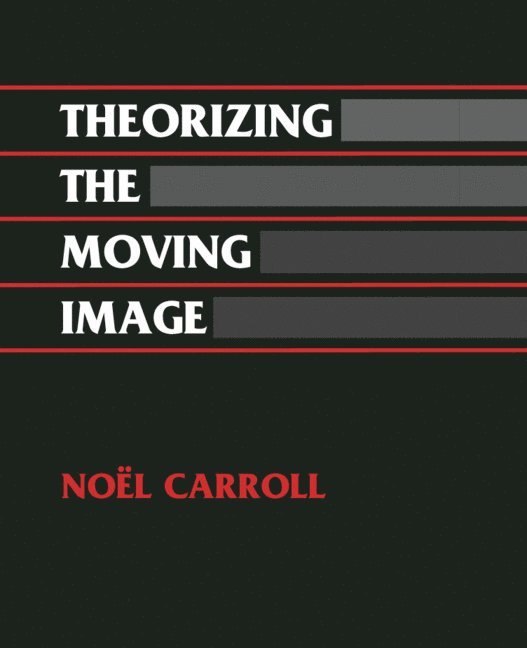 Noel Carroll, Madison) Carroll, Noel (University of Wisconsin - Theorizing the Moving Image, Häftad