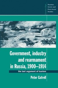 bokomslag Government, Industry and Rearmament in Russia, 1900-1914