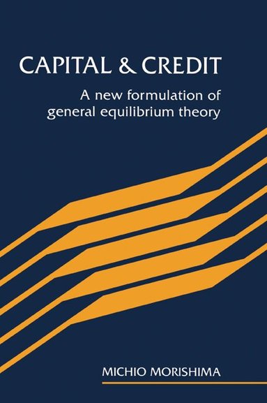Michio Morishima - Capital and Credit, Häftad