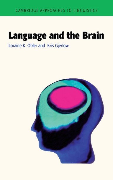Loraine K. Obler, Kris Gjerlow, Jean Aitchison - Language and the Brain, Häftad