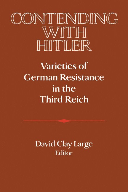 David Clay (University of Montana) Large, David C. Large, Goertz, David Lazar - Contending with Hitler, Häftad