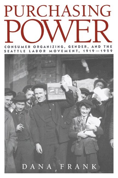 Dana Frank - Purchasing Power, Häftad
