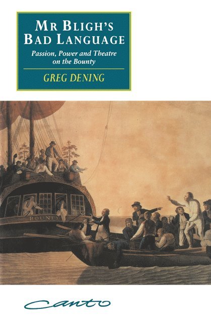 Greg (University of Melbourne) Dening, Greg Dening - Mr Bligh's Bad Language, Häftad