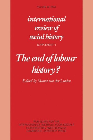 bokomslag The End of Labour History?