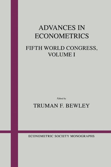 Truman F. Bewley - Advances in Econometrics: Volume 1, Häftad