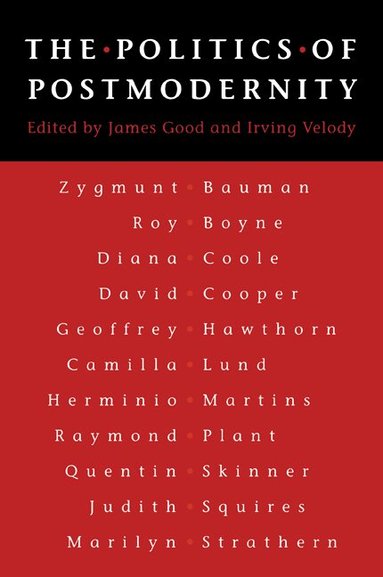 James M. M. Good, Irving Velody - The Politics of Postmodernity, Häftad