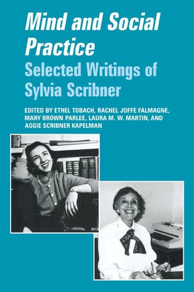 Sylvia Scribner, Ethel Tobach, Rachel Joffe Falmagne, Mary Brown Parlee, Laura M. W. Martin, Aggie Scribner Kapelman - Mind and Social Practice, Häftad