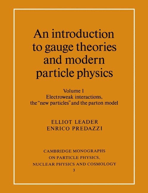 An Introduction to Gauge Theories and Modern Particle Physics 1