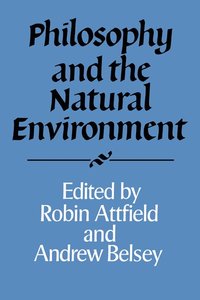 bokomslag Philosophy and the Natural Environment
