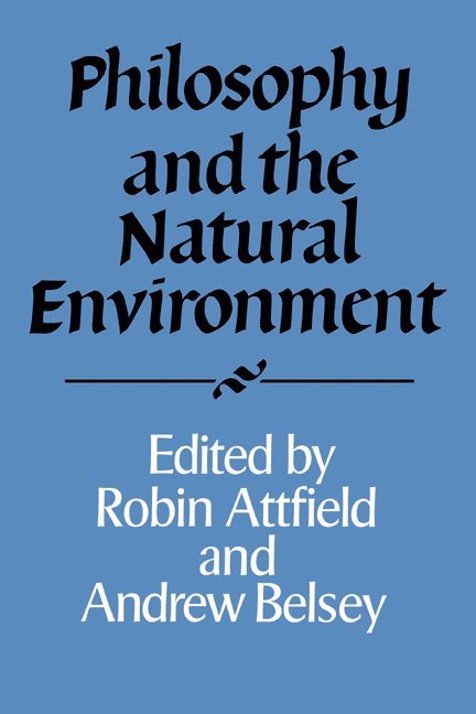 Philosophy and the Natural Environment 1