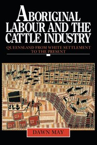 bokomslag Aboriginal Labour and the Cattle Industry