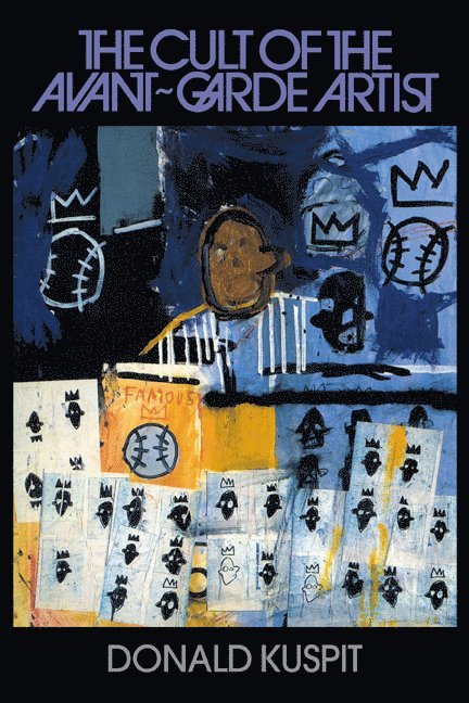 The Cult of the Avant-Garde Artist