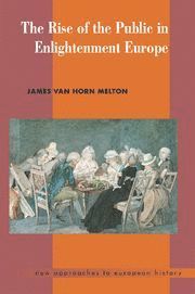 bokomslag The Rise of the Public in Enlightenment Europe
