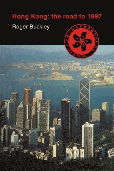 bokomslag Hong Kong: The Road to 1997