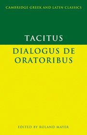 Tacitus, Roland Mayer, Roland (King's College London) Mayer - Tacitus: Dialogus de oratoribus, Häftad
