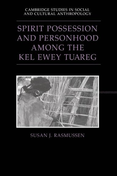 bokomslag Spirit Possession and Personhood among the Kel Ewey Tuareg