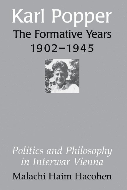 Karl Popper - The Formative Years, 1902-1945
