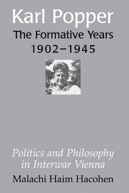 Karl Popper - The Formative Years, 1902-1945 1