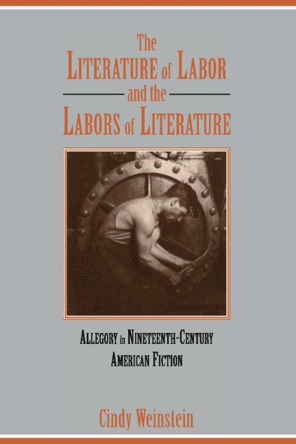 The Literature of Labor and the Labors of Literature 1
