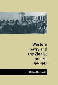 bokomslag Western Jewry and the Zionist Project, 1914-1933