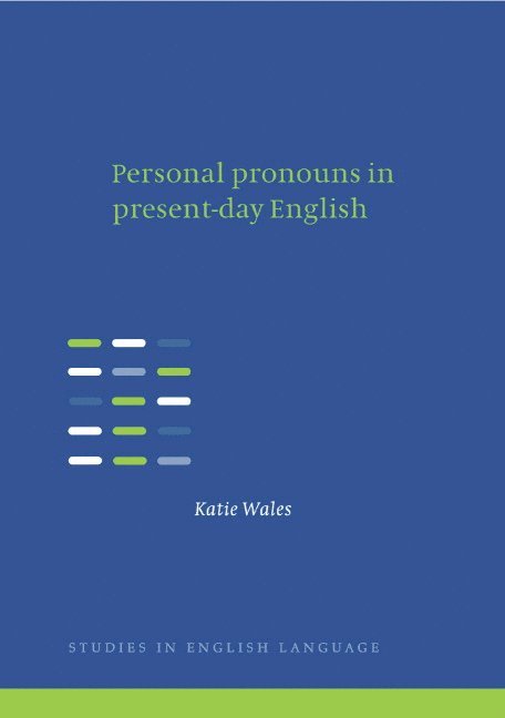 Katie (University of Leeds) Wales, Katie Wales, Wales Katie - Personal Pronouns in Present-Day English, Inbunden