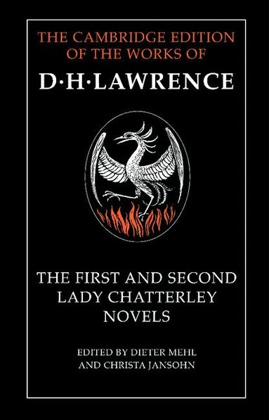 D. H. Lawrence, Dieter Mehl, Christa Jansohn - The First and Second Lady Chatterley Novels, Inbunden