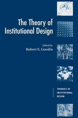 Robert E. Goodin - The Theory of Institutional Design, Inbunden