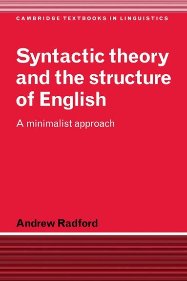 Andrew Radford, S. R. Anderson, J. Bresnan - Syntactic Theory and the Structure of English, Inbunden