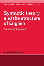 Andrew Radford, Andrew (University of Essex) Radford, S. R. Anderson, J. Bresnan - Syntactic Theory and the Structure of English, Inbunden