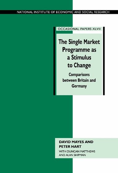 David Mayes, Peter Hart - The Single Market Programme as a Stimulus to Change, Inbunden