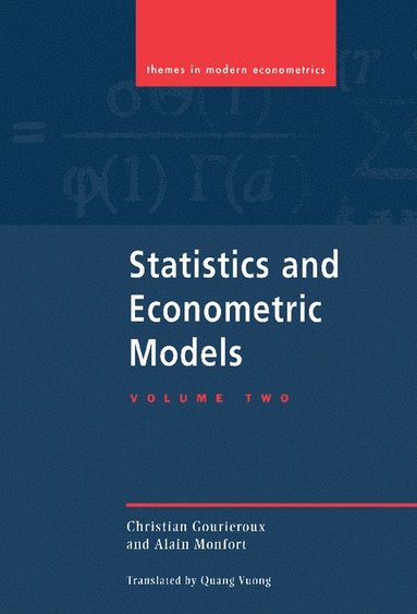bokomslag Statistics and Econometric Models: Volume 2, Testing, Confidence Regions, Model Selection and Asymptotic Theory