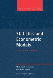 Statistics and Econometric Models: Volume 2, Testing, Confidence Regions, Model Selection and Asymptotic Theory 1