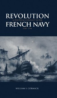 bokomslag Revolution and Political Conflict in the French Navy 1789-1794