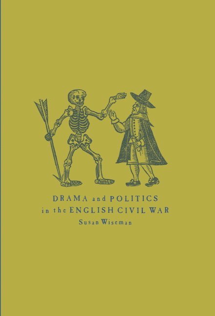 Drama and Politics in the English Civil War 1