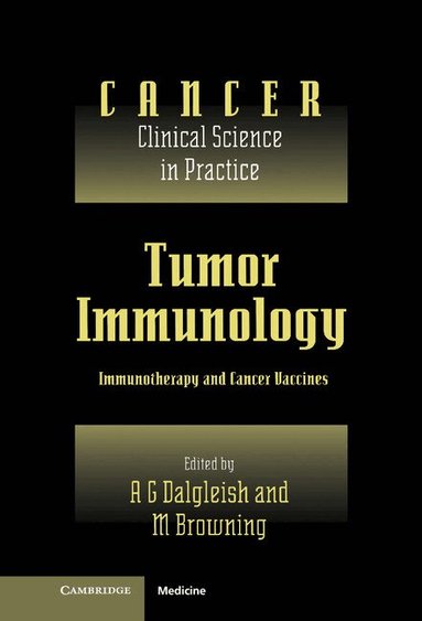 A. G. Dalgleish, M. J. Browning - Tumor Immunology, Inbunden