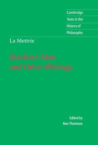 bokomslag La Mettrie: Machine Man and Other Writings