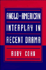Ruby Cohn - Anglo-American Interplay in Recent Drama, Inbunden