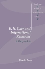Charles Jones - E. H. Carr and International Relations, Inbunden