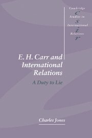 E. H. Carr and International Relations 1