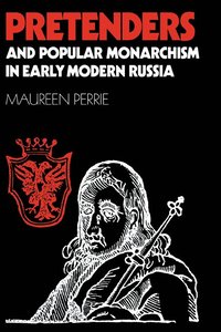 bokomslag Pretenders and Popular Monarchism in Early Modern Russia