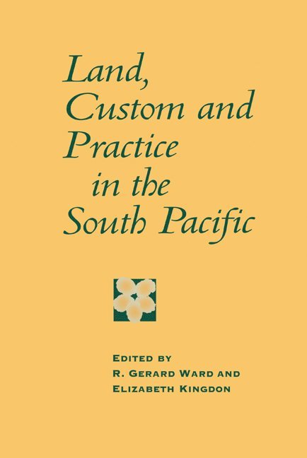 Land, Custom and Practice in the South Pacific 1