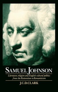 bokomslag Samuel Johnson: Literature, Religion and English Cultural Politics from the Restoration to Romanticism