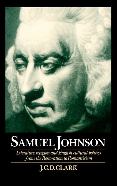 J. C. D. Clark - Samuel Johnson, Inbunden
