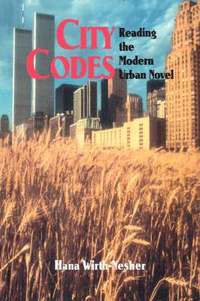 bokomslag City Codes: Reading the Modern Urban Novel