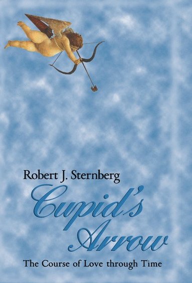 bokomslag Cupid's Arrow: The Course of Love Through Time