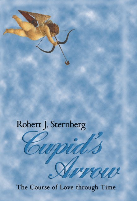 Robert J. Sternberg, PhD Sternberg, Robert J. - Cupid's Arrow, Inbunden