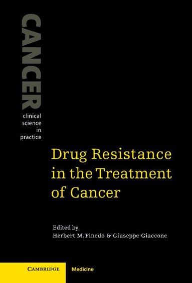 Herbert M. Pinedo, Giuseppe Giaccone - Drug Resistance in the Treatment of Cancer, Inbunden